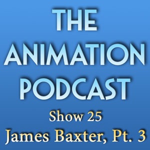 Show 025 – James Baxter, Part Three